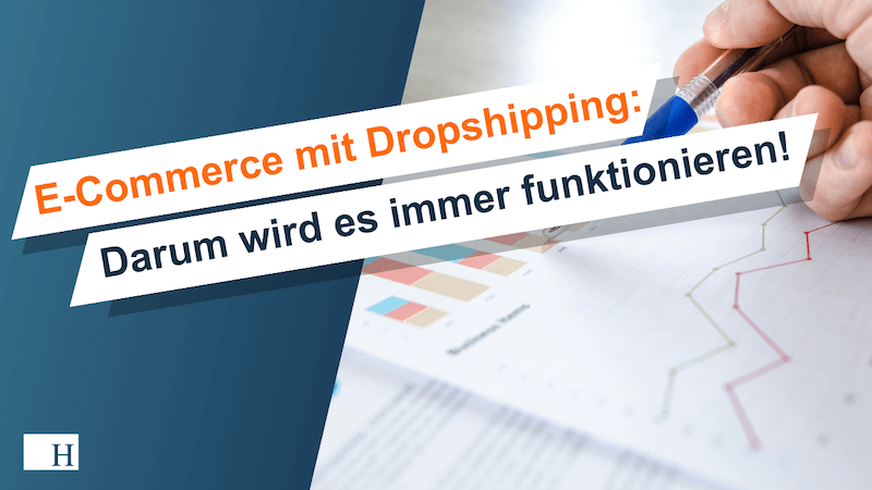 Warum Dropshipping funktionieren wird