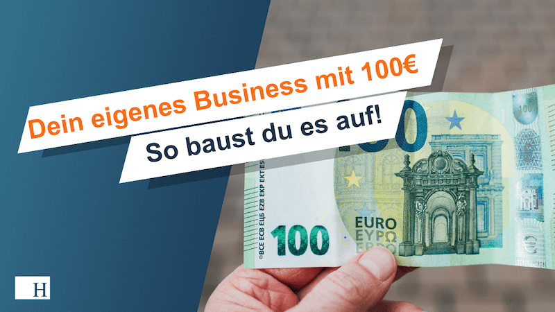 EIgenes Business mit 100 Euro